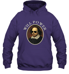 William Shakespeare Will Power Shirt Art Positive Quote Hooded Sweatshirt Hooded Sweatshirt - belovedtshirt