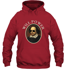 William Shakespeare Will Power Shirt Art Positive Quote Hooded Sweatshirt Hooded Sweatshirt - belovedtshirt
