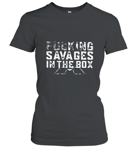 Fucking Savages In That Box Women's T-Shirt Women's T-Shirt / Black / S Women's T-Shirt - belovedtshirt