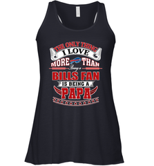 NFL The Only Thing I Love More Than Being A Buffalo Bills Fan Is Being A Papa Football Women's Racerback Tank Women's Racerback Tank - belovedtshirt