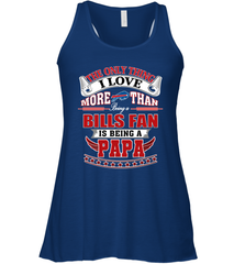 NFL The Only Thing I Love More Than Being A Buffalo Bills Fan Is Being A Papa Football Women's Racerback Tank Women's Racerback Tank - belovedtshirt