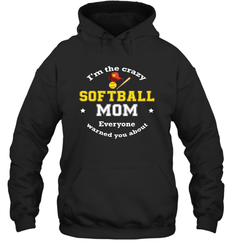 Crazy Softball Mom Hooded Sweatshirt