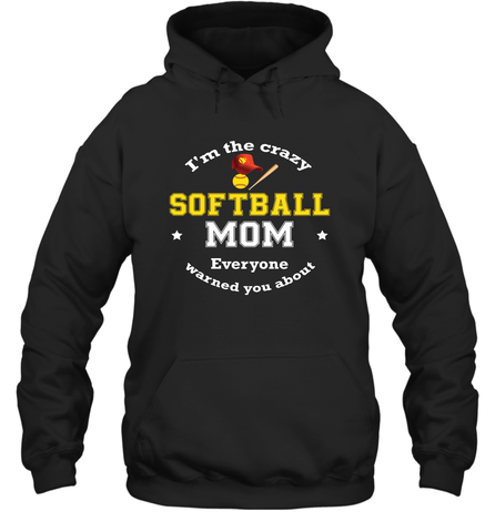 Crazy Softball Mom Hooded Sweatshirt Hooded Sweatshirt / Black / S Hooded Sweatshirt - belovedtshirt