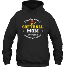 Crazy Softball Mom Hooded Sweatshirt Hooded Sweatshirt - belovedtshirt