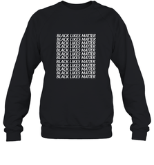 Black Lives Matter Crewneck Sweatshirt Crewneck Sweatshirt - belovedtshirt