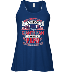 NFL The Only Thing I Love More Than Being A New York Giants Fan Is Being A Papa Football Women's Racerback Tank Women's Racerback Tank - belovedtshirt