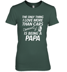 The only thing I love more than Cars is Being a Papa Funny Women's Premium T-Shirt Women's Premium T-Shirt - belovedtshirt