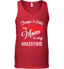 Forget it Girls My Mom is my Valentine Men's Tank Top Men's Tank Top - belovedtshirt