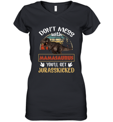 Dont mess with Mamasaurus Women's V-Neck T-Shirt