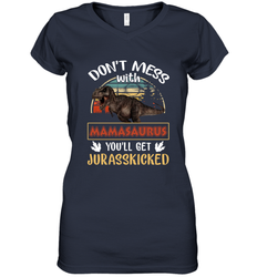 Dont mess with Mamasaurus Women's V-Neck T-Shirt