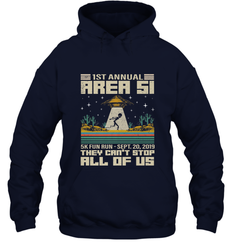 Storm Area 51 5K Fun Run They Can't Stop Us All Vintage UFO Hooded Sweatshirt