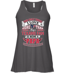 NFL The Only Thing I Love More Than Being A Houston Texans Fan Is Being A Papa Football Women's Racerback Tank Women's Racerback Tank - belovedtshirt