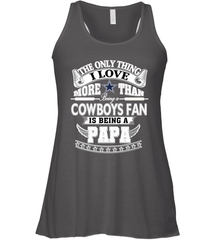 NFL The Only Thing I Love More Than Being A Dallas Cowboys Fan Is Being A Papa Football Women's Racerback Tank Women's Racerback Tank - belovedtshirt