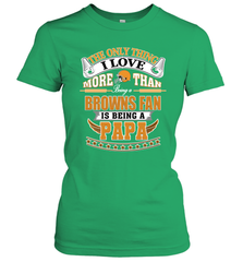 NFL The Only Thing I Love More Than Being A Cleveland Browns Fan Is Being A Papa Football Women's T-Shirt Women's T-Shirt - belovedtshirt