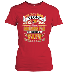 NFL The Only Thing I Love More Than Being A Cleveland Browns Fan Is Being A Papa Football Women's T-Shirt Women's T-Shirt - belovedtshirt