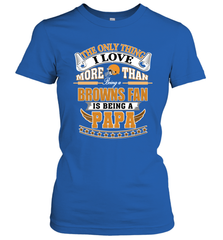 NFL The Only Thing I Love More Than Being A Cleveland Browns Fan Is Being A Papa Football Women's T-Shirt Women's T-Shirt - belovedtshirt