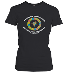 April is autism awareness month , Every day is Autism awareness day in our home AutismT shirt Women's T-Shirt Women's T-Shirt - belovedtshirt