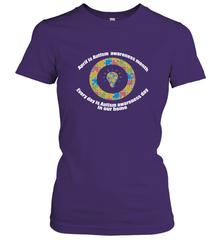 April is autism awareness month , Every day is Autism awareness day in our home AutismT shirt Women's T-Shirt Women's T-Shirt - belovedtshirt
