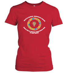 April is autism awareness month , Every day is Autism awareness day in our home AutismT shirt Women's T-Shirt Women's T-Shirt - belovedtshirt