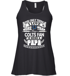 NFL The Only Thing I Love More Than Being A Indianapolis Colts Fan Is Being A Papa Football Women's Racerback Tank
