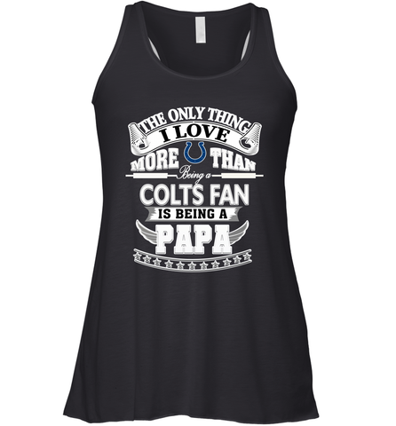 NFL The Only Thing I Love More Than Being A Indianapolis Colts Fan Is Being A Papa Football Women's Racerback Tank Women's Racerback Tank / Black / XS Women's Racerback Tank - belovedtshirt