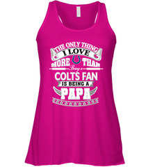 NFL The Only Thing I Love More Than Being A Indianapolis Colts Fan Is Being A Papa Football Women's Racerback Tank Women's Racerback Tank - belovedtshirt