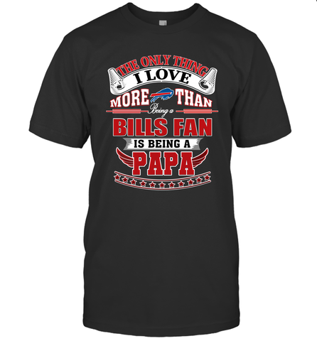NFL The Only Thing I Love More Than Being A Buffalo Bills Fan Is Being A Papa Football Men's T-Shirt Men's T-Shirt / Black / S Men's T-Shirt - belovedtshirt