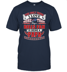 NFL The Only Thing I Love More Than Being A Buffalo Bills Fan Is Being A Papa Football Men's T-Shirt Men's T-Shirt - belovedtshirt