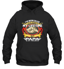 I've Been Called Lot Of Name But Papa Is My Favorite Hooded Sweatshirt Hooded Sweatshirt - belovedtshirt