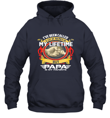 I've Been Called Lot Of Name But Papa Is My Favorite Hooded Sweatshirt Hooded Sweatshirt - belovedtshirt