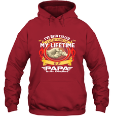 I've Been Called Lot Of Name But Papa Is My Favorite Hooded Sweatshirt Hooded Sweatshirt - belovedtshirt