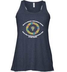 April is autism awareness month , Every day is Autism awareness day in our home AutismT shirt Women's Racerback Tank Women's Racerback Tank - belovedtshirt