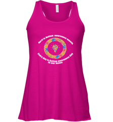April is autism awareness month , Every day is Autism awareness day in our home AutismT shirt Women's Racerback Tank Women's Racerback Tank - belovedtshirt