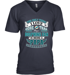 NFL The Only Thing I Love More Than Being A Miami Dolphins Fan Is Being A Papa Football Men's V-Neck