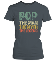 Pop The Man The Myth The Legend Father's Day Women's T-Shirt Women's T-Shirt - belovedtshirt