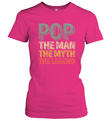 Pop The Man The Myth The Legend Father's Day Women's T-Shirt Women's T-Shirt - belovedtshirt