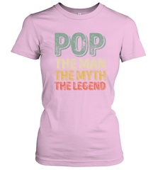 Pop The Man The Myth The Legend Father's Day Women's T-Shirt Women's T-Shirt - belovedtshirt