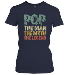 Pop The Man The Myth The Legend Father's Day Women's T-Shirt Women's T-Shirt - belovedtshirt