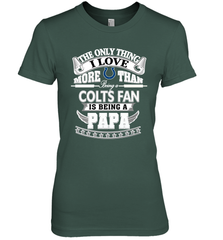 NFL The Only Thing I Love More Than Being A Indianapolis Colts Fan Is Being A Papa Football Women's Premium T-Shirt Women's Premium T-Shirt - belovedtshirt