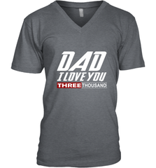 I Love You Dad 3000 Papa Three Tsnd Father's day Gift Men's V-Neck Men's V-Neck - belovedtshirt