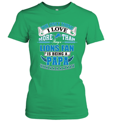 NFL The Only Thing I Love More Than Being A Detroit Lions Fan Is Being A Papa Football Women's T-Shirt Women's T-Shirt - belovedtshirt