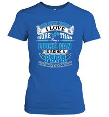 NFL The Only Thing I Love More Than Being A Detroit Lions Fan Is Being A Papa Football Women's T-Shirt Women's T-Shirt - belovedtshirt