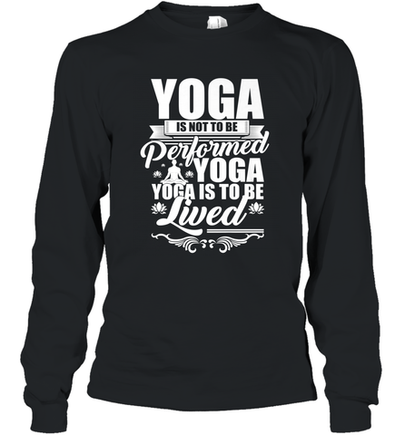 Yoga is More Than Yoga It's a Lifestyle Long Sleeve T-Shirt Long Sleeve T-Shirt / Black / S Long Sleeve T-Shirt - belovedtshirt