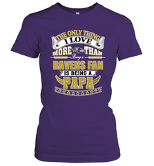 NFL The Only Thing I Love More Than Being A Baltimore Ravens Fan Is Being A Papa Football Women's T-Shirt Women's T-Shirt - belovedtshirt