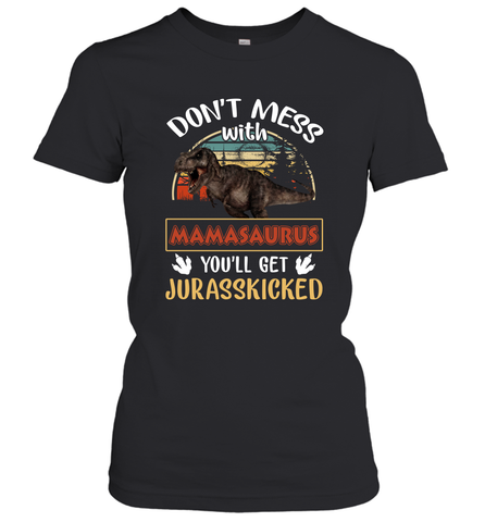 Dont mess with Mamasaurus Women's T-Shirt Women's T-Shirt / Black / XS Women's T-Shirt - belovedtshirt