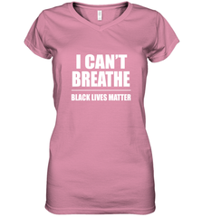 I can't breathe Black lives matter Women's V-Neck T-Shirt Women's V-Neck T-Shirt - belovedtshirt