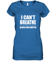I can't breathe Black lives matter Women's V-Neck T-Shirt Women's V-Neck T-Shirt - belovedtshirt