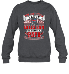 NFL The Only Thing I Love More Than Being A Buffalo Bills Fan Is Being A Papa Football Crewneck Sweatshirt Crewneck Sweatshirt - belovedtshirt