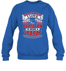 NFL The Only Thing I Love More Than Being A Buffalo Bills Fan Is Being A Papa Football Crewneck Sweatshirt Crewneck Sweatshirt - belovedtshirt