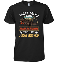 Dont mess with Mamasaurus Men's Premium T-Shirt Men's Premium T-Shirt - belovedtshirt
